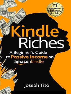cover image of Kindle Riches a Beginner's Guide to Passive Income on Amazon Kindle